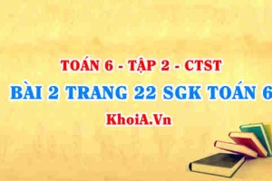 Bài 2 trang 22 SGK Toán 6 Tập 2 Chân trời sáng tạo